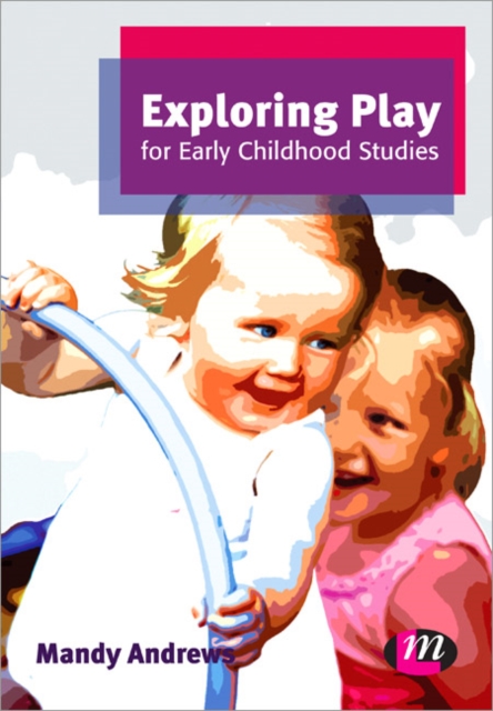 Exploring Play for Early Childhood Studies, Paperback / softback Book