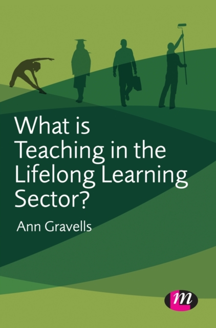 What is Teaching in the Lifelong Learning Sector?, Hardback Book