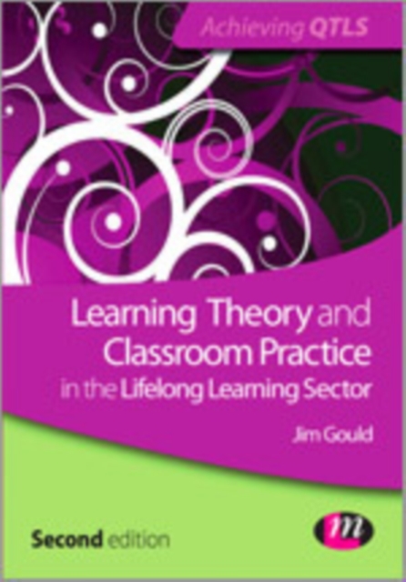 Learning Theory and Classroom Practice in the Lifelong Learning Sector, Hardback Book