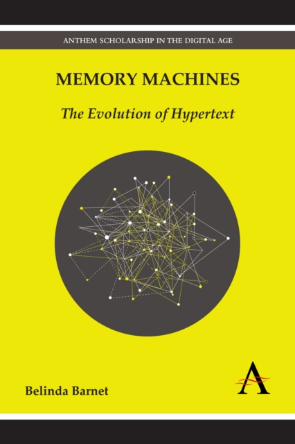 Memory Machines : The Evolution of Hypertext, Hardback Book
