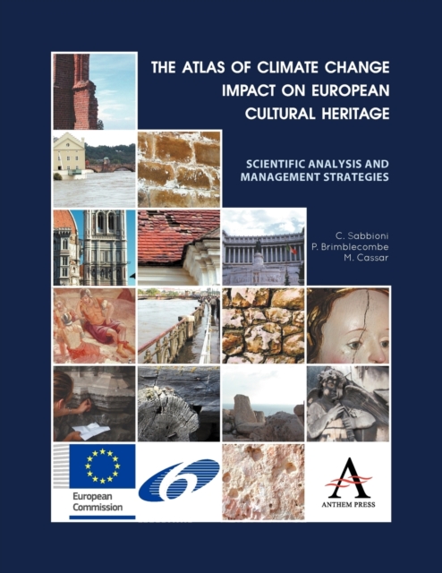 The Atlas of Climate Change Impact on European Cultural Heritage : Scientific Analysis and Management Strategies, Paperback / softback Book
