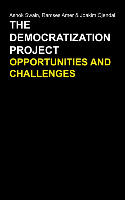 The Democratization Project : Opportunities and Challenges, Paperback / softback Book