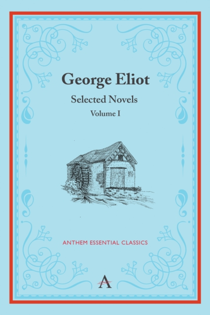 George Eliot : Selected Novels Volume I, Paperback Book