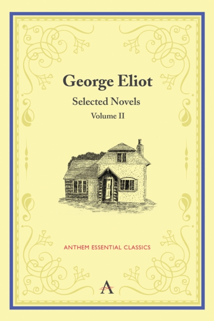 George Eliot : Selected Novels Volume II, Paperback Book