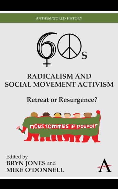 Sixties Radicalism and Social Movement Activism : Retreat or Resurgence?, Paperback / softback Book