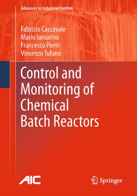 Control and Monitoring of Chemical Batch Reactors, PDF eBook