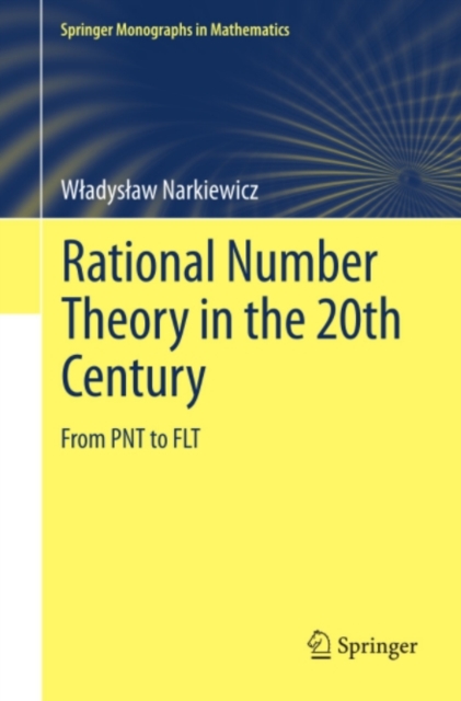 Rational Number Theory in the 20th Century : From PNT to FLT, PDF eBook