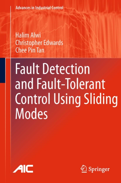 Fault Detection and Fault-Tolerant Control Using Sliding Modes, PDF eBook
