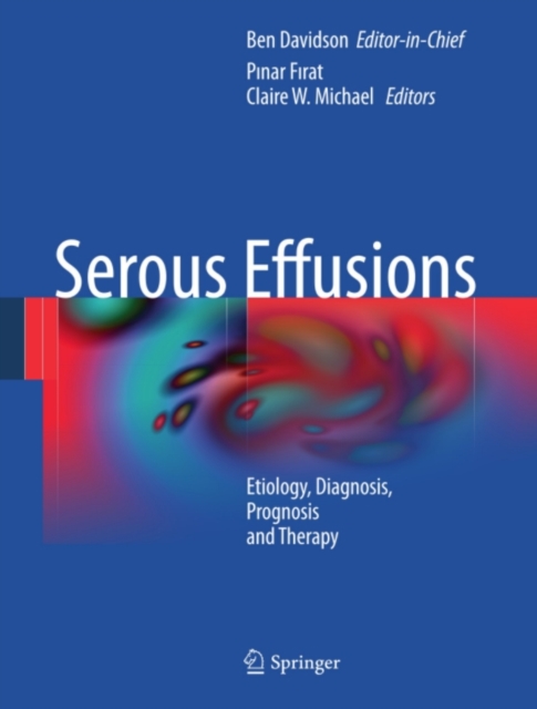 Serous Effusions : Etiology, Diagnosis, Prognosis and Therapy, PDF eBook