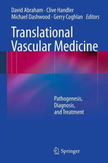 Translational Vascular Medicine : Pathogenesis, Diagnosis, and Treatment, Hardback Book