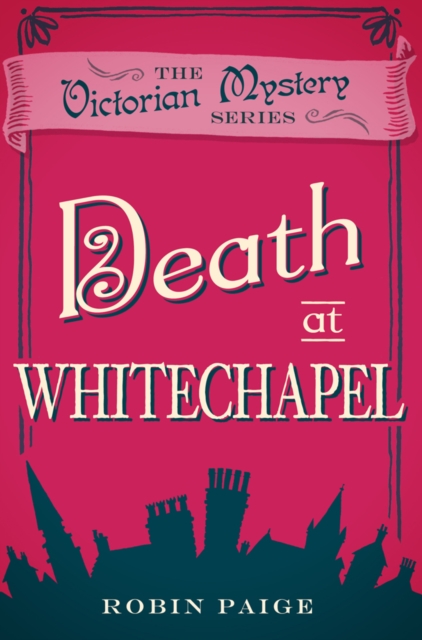 Death at Whitechapel : A Victorian Mystery (6), Paperback / softback Book