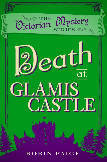 Death at Glamis Castle : A Victorian Mystery (9), Paperback / softback Book