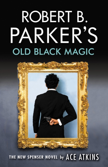 Robert B. Parker's Old Black Magic, Paperback / softback Book