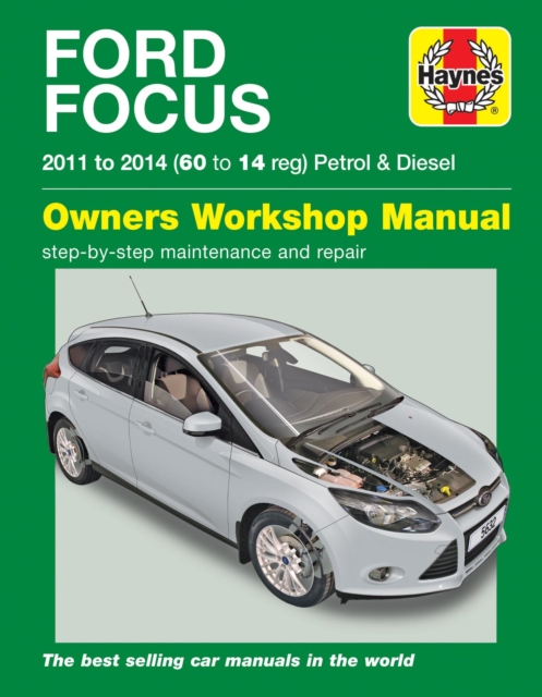 Ford Focus Petrol & Diesel (11 - 14) Haynes Repair Manual, Paperback / softback Book