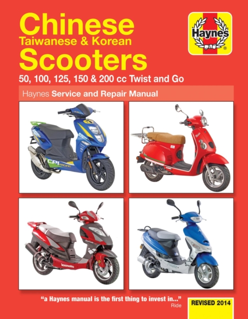 Chinese, Taiwanese & Korean Scooters 50cc, 125cc & 150cc (04-14) Haynes Repair Manual, Paperback / softback Book