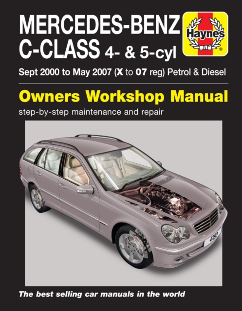 Mercedes-Benz C-Class Petrol & Diesel (Sept 00 - May 07) Haynes Repair Manual, Paperback / softback Book