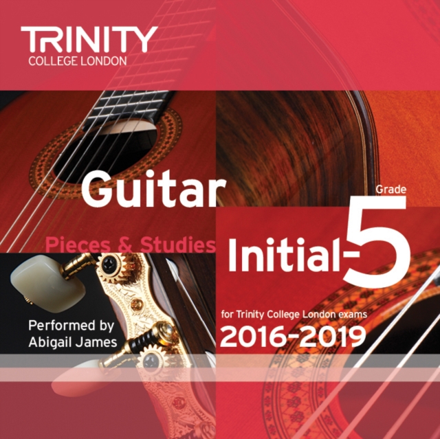Trinity College London: Guitar Exam Pieces CD Initial-Grade 5 2016-2019, CD-Audio Book