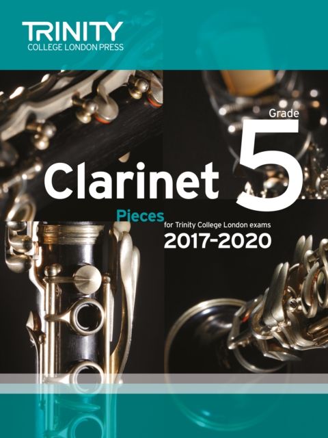 Trinity College London: Clarinet Exam Pieces Grade 5 2017 - 2020 (score & part), Sheet music Book
