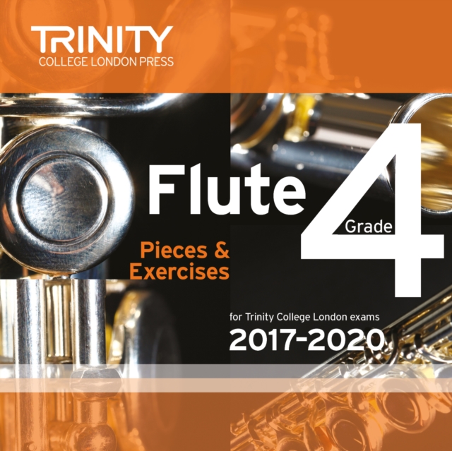 Trinity College London: Flute Exam Pieces Grade 4 2017 - 2020 CD, CD-Audio Book