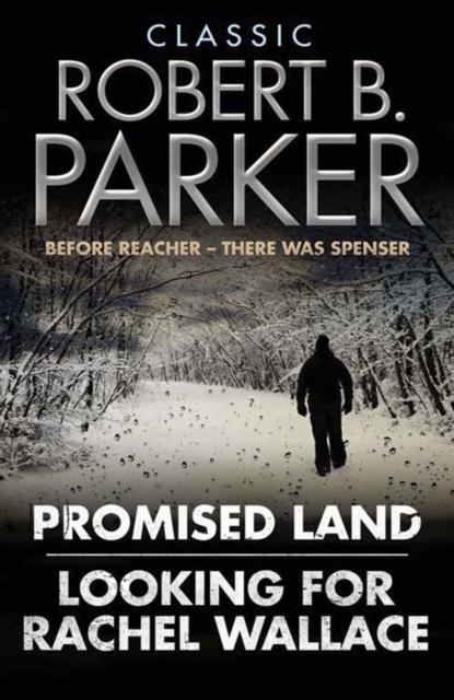 Classic Robert B. Parker : Looking for Rachel Wallace; Promised Land, EPUB eBook