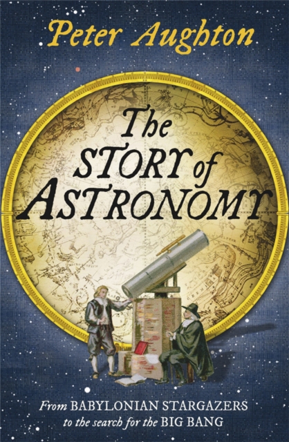 The Story of Astronomy, Paperback / softback Book