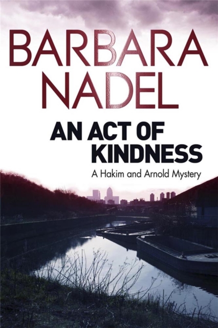 An Act of Kindness : A Hakim and Arnold Mystery, Paperback / softback Book