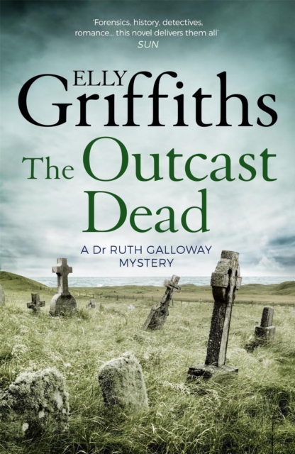 The Outcast Dead : The Dr Ruth Galloway Mysteries 6, EPUB eBook