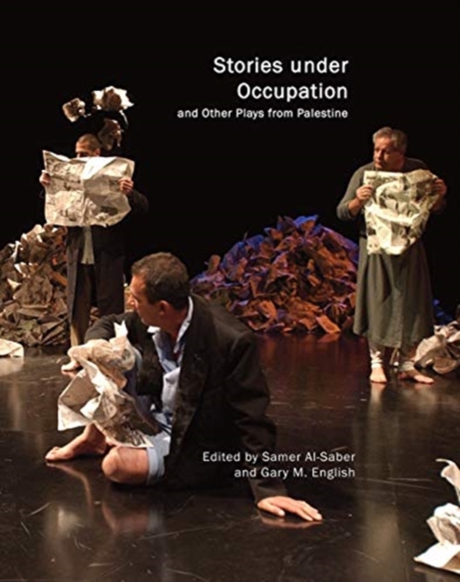 Stories under Occupation : and Other Plays from Palestine, Paperback / softback Book