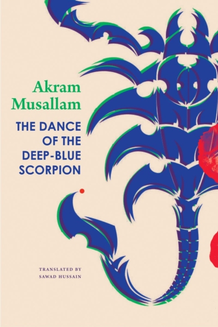 The Dance of the Deep-Blue Scorpion, Hardback Book