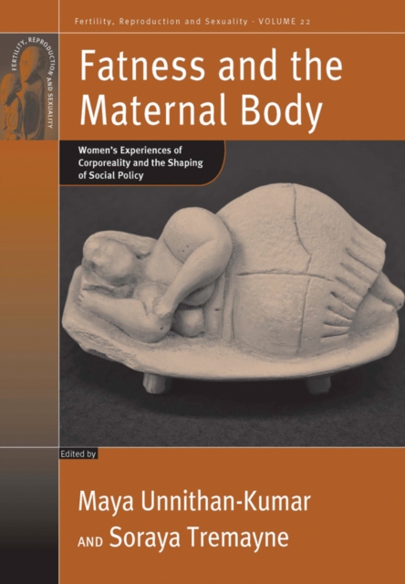 Fatness and the Maternal Body : Women's Experiences of Corporeality and the Shaping of Social Policy, Hardback Book