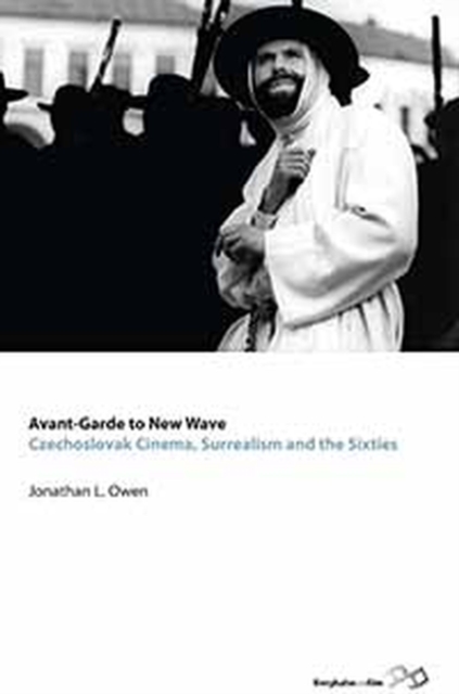 Avant-garde to New Wave : Czechoslovak Cinema, Surrealism and the Sixties, EPUB eBook