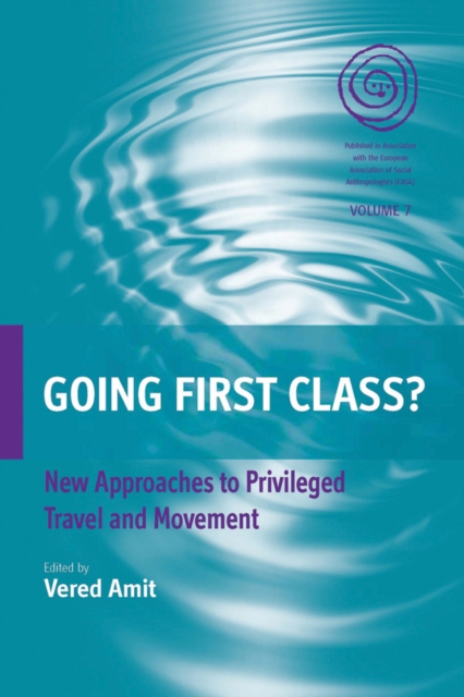 Going First Class? : New Approaches to Privileged Travel and Movement, Paperback / softback Book