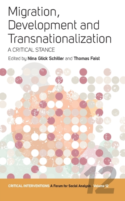 Migration, Development, and Transnationalization : A Critical Stance, Paperback / softback Book