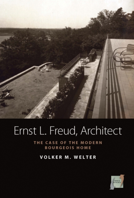 Ernst L. Freud, Architect : The Case of the Modern Bourgeois Home, PDF eBook