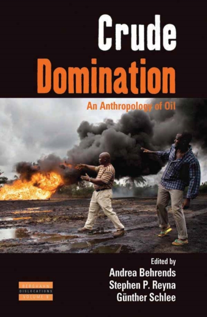 Crude Domination : An Anthropology of Oil, EPUB eBook