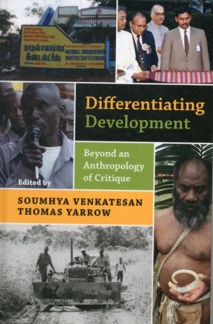 Differentiating Development : Beyond an Anthropology of Critique, Hardback Book