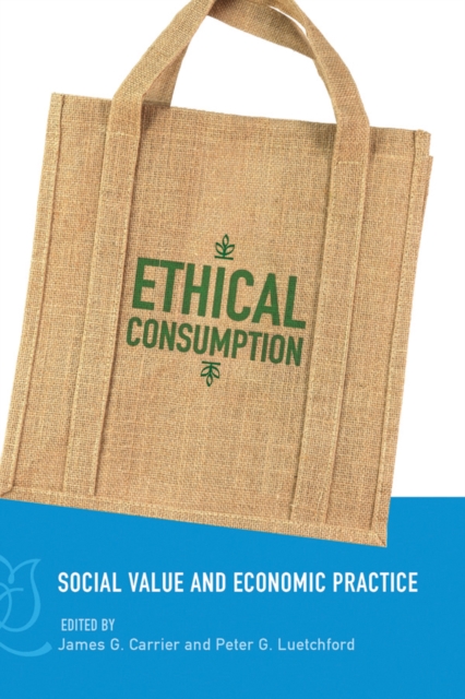Ethical Consumption : Social Value and Economic Practice, EPUB eBook