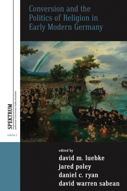 Conversion and the Politics of Religion in Early Modern Germany, EPUB eBook