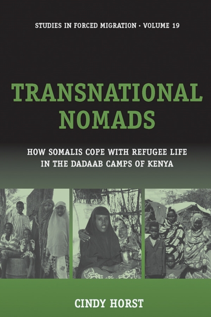 Transnational Nomads : How Somalis Cope with Refugee Life in the Dadaab Camps of Kenya, PDF eBook