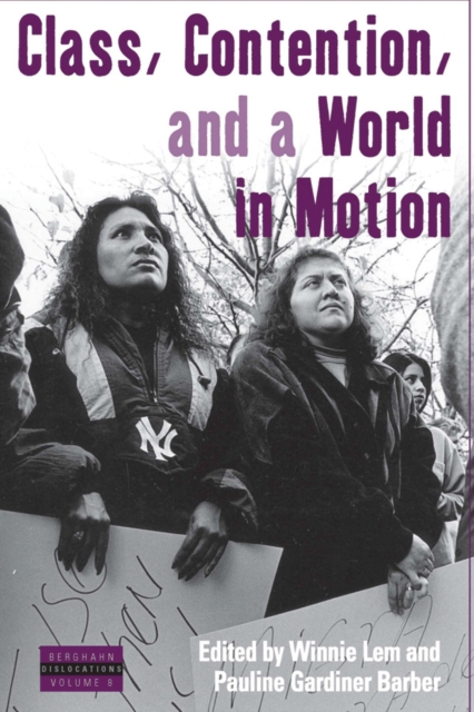 Class, Contention, and a World in Motion, Paperback / softback Book