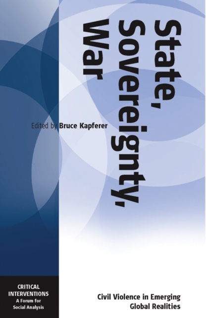 State, Sovereignty, War : Civil Violence in Emerging Global Realities, PDF eBook
