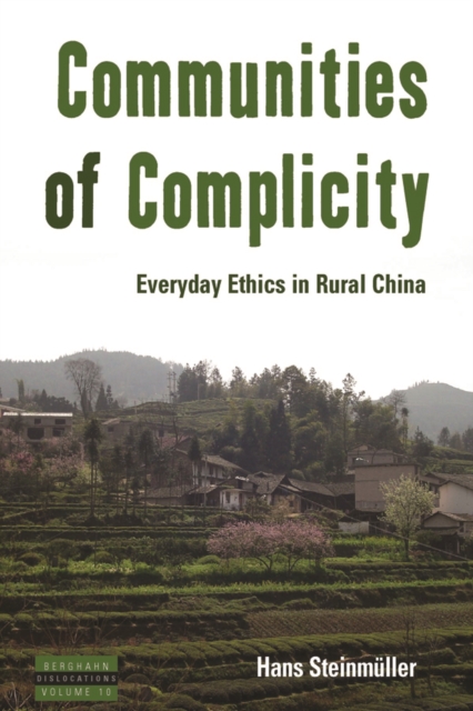 Communities of Complicity : Everyday Ethics in Rural China, Hardback Book