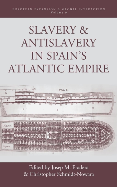 Slavery and Antislavery in Spain's Atlantic Empire, Hardback Book