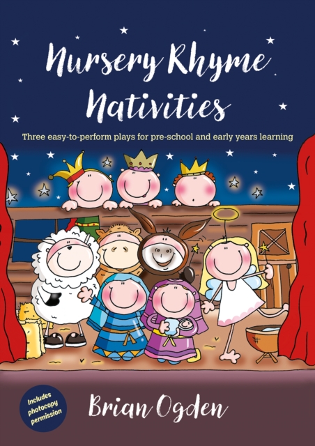 Nursery Rhyme Nativities : Three easy-to-perform plays for pre-school and early years of learning, Paperback / softback Book