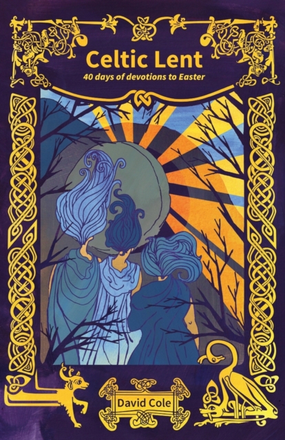 Celtic Lent : 40 days of devotions to Easter, Paperback / softback Book