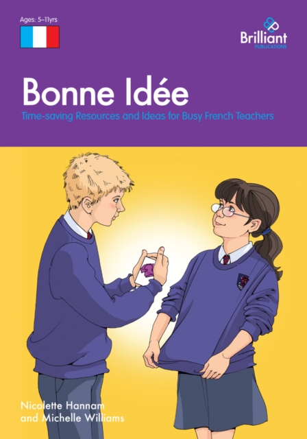 Bonne Idee : Time-saving Resources and Ideas for Busy French Teachers, PDF eBook