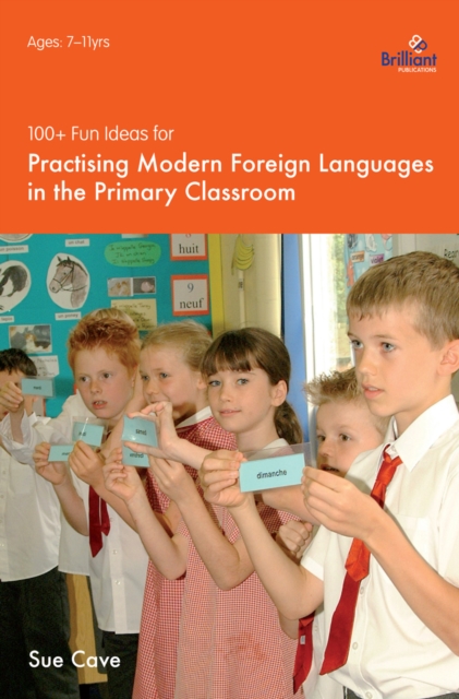 100+ Fun Ideas for Practising Modern Foreign Languages in the Primary Classroom, PDF eBook