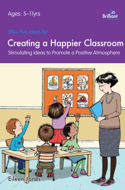 100+ Fun Ideas for a Happier Classroom, PDF eBook