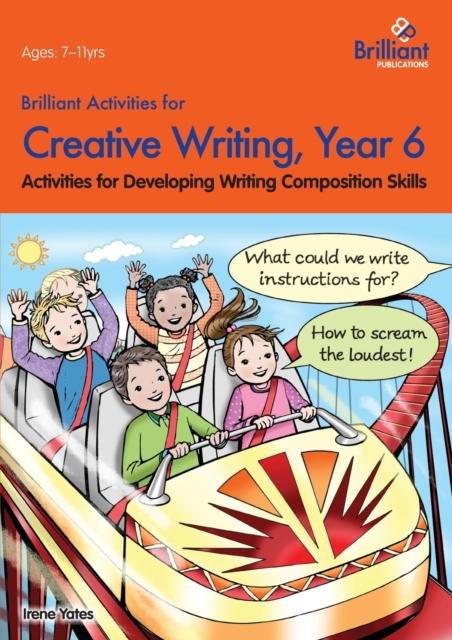 Brilliant Activities for Creative Writing, Year 6 : Activities for Developing Writing Composition Skills, Paperback / softback Book
