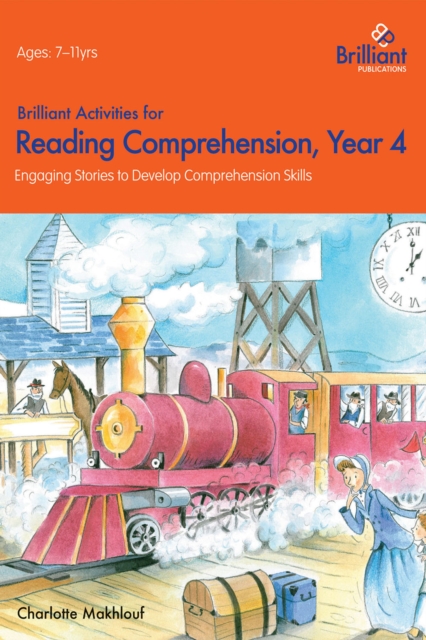 Brilliant Activities for Reading Comprehension Year 4 : Engaging Stories to Develop Comprehension Skills, PDF eBook